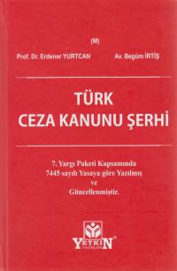 Türk Ceza Kanunu Şerhi Erdener Yurtcan