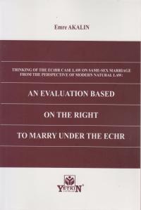 An Evaluation Based On The Right To Mary Under The Echr Emre Akalın