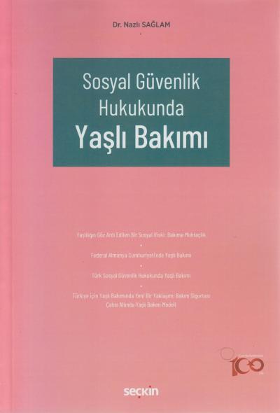Sosyal Güvenlik Hukukunda Yaşlı Bakımı