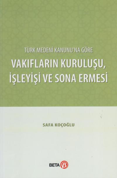 Vakıfların Kuruluşu, İşleyişi ve Sona Ermesi