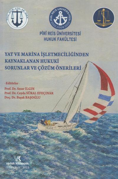 Yat ve Marina İşletmeciliğinden Kaynaklanan Hukuki Sorunlar ve Çözüm Önerileri