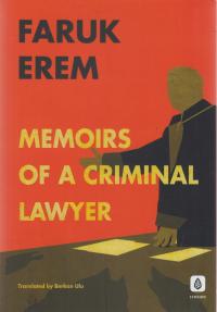 Memoirs of a Criminal Lawyer Faruk Erem