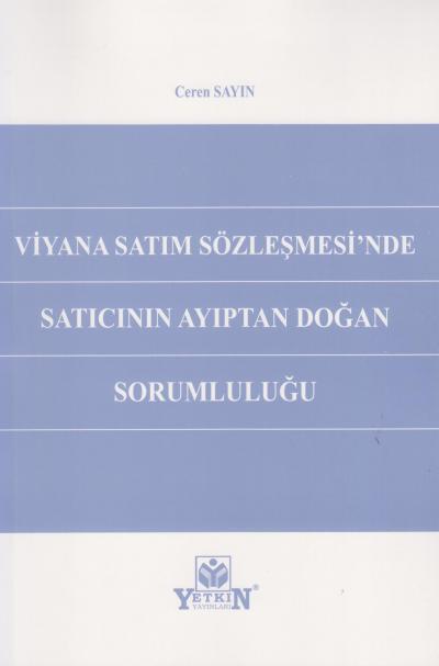 Viyana Satım Sözleşmesi'nde Satıcının Ayıptan Doğan Sorumluluğu