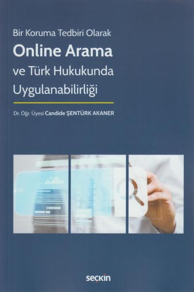 Online Arama ve Türk Hukukunda Uygulanabilirliği