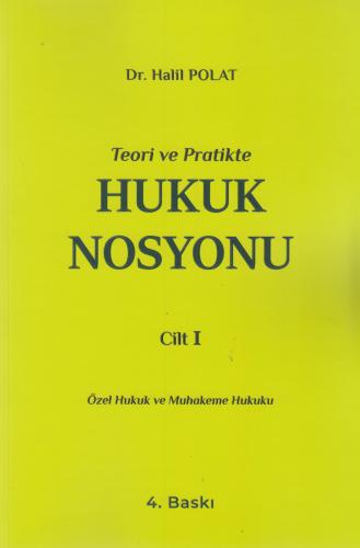 Teori ve Pratikte Hukuk Nosyonu Cilt I