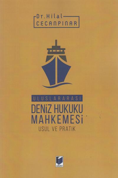 Uluslararası Deniz Hukuku Mahkemesi Usul Ve Pratik