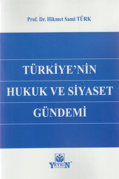 Türkiye'nin Hukuk ve Siyaset Gündemi