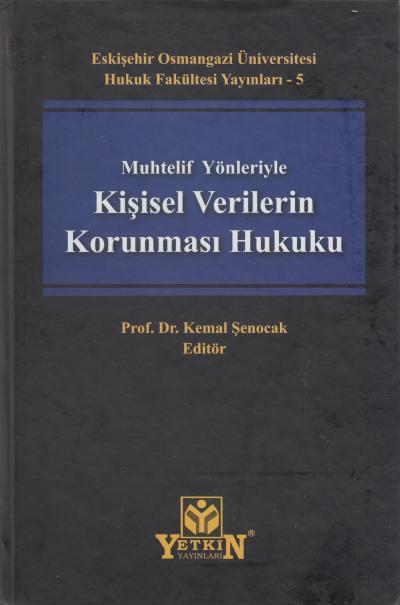 Muhtelif Yönleriyle Kişisel Verilerin Korunması Hukuku