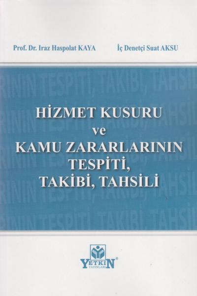 Hizmet Kurusu ve Kamu Zararlarının Tespiti, Takibi, Tahsili
