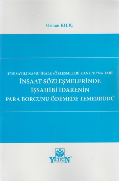 İnşaat Sözleşmelerinde İşsahibi İdarenin Para Borcunu Ödeme Temerrüdü
