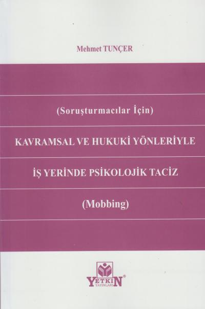 Kavramsal ve Hukuki Yönleriyle İş Yerinde Psikolojik Taciz