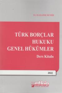Türk Borçlar Hukuku Genel Hükümler Ders Kitabı Bahadır DEMİR