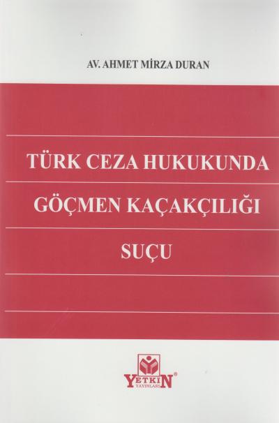 Türk Ceza Hukukunda Göçmen Kaçakçılığı Suçu