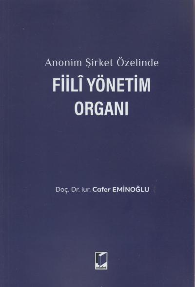 Anonim Şirket Özelinde Fiili Yönetim Organı