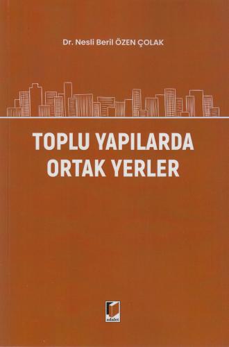 Toplu Yapılarda Ortak Yerler Nesli Beril Özen Çolak