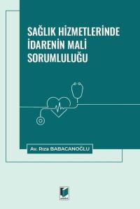 Sağlık Hizmetlerinde İdarenin Mali Sorumluluğu