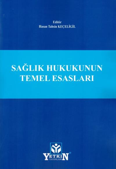 Sağlık Hukukunun Temel Esasları