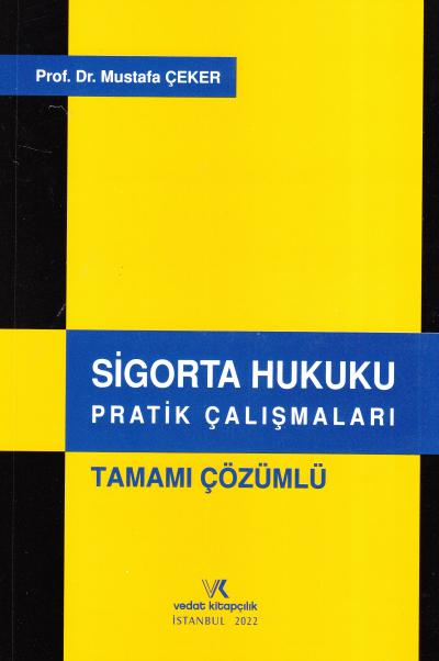 Sigorta Hukuku Pratik Çalışmaları