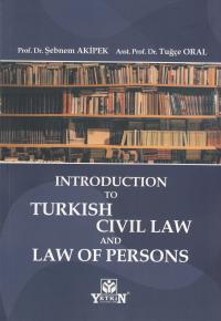 Introduction to Turkish Civil Law and Law of Persons Şebnem Akipek