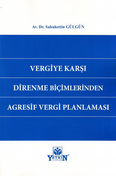 Vergiye Karşı Direnme Biçimlerinden Agresif Vergi Planlaması