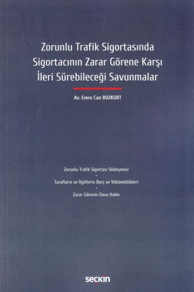 Zorunlu Trafik Sigortasında Sigortacının Zarar Görene Karşı İleri Sürebileceği Savunmalar