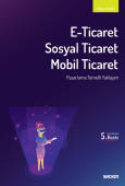 E–Ticaret, Sosyal Ticaret, Mobil Ticaret Pazarlama Temelli Yaklaşım