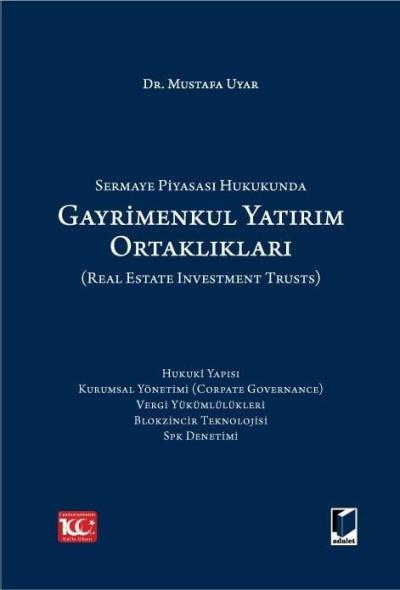 Sermaye Piyasası Hukukunda Gayrimenkul Yatırım Ortaklıkları