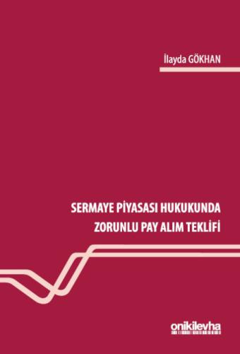 Sermaye Piyasası Hukukunda Zorunlu Pay Alım Teklifi