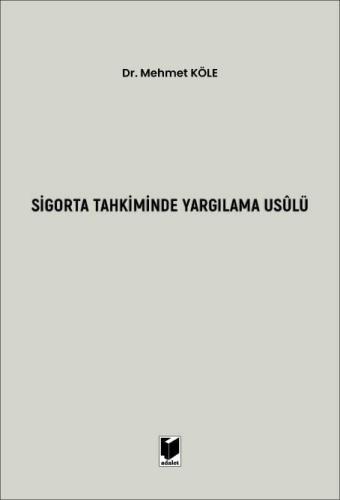 Sigorta Tahkiminde Yargılama Usulü