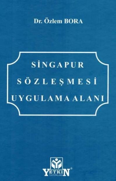 Singapur Sözleşmesi Uygulama Alanı