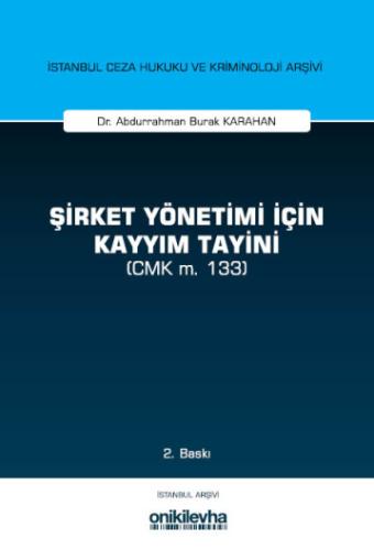 Şirket Yönetimi İçin Kayyım Tayini (CMK m. 133)
