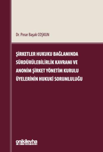 Şirketler Hukuku Bağlamında Sürdürülebilirlik Kavramı ve Anonim Şirket