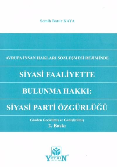 Siyasi Faaliyette Bulunma Hakkı: Siyasi Parti Özgürlüğü