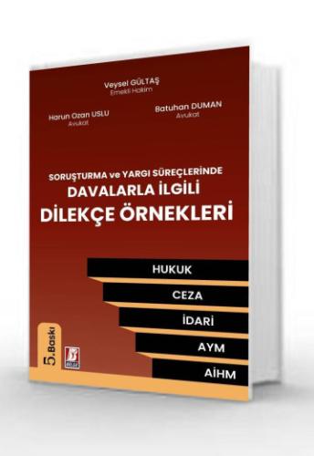 Soruşturma ve Yargı Süreçlerinde Davalarla İlgili Dilekçe Örnekleri