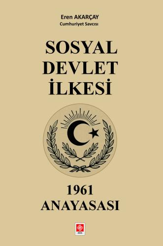 Sosyal Devlet İlkesi 1961 Anayasası