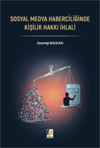 Sosyal Medya Haberciliğinde Kişilik Hakkı İhlali
