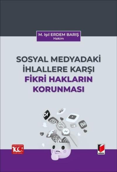 Sosyal Medyadaki İhlallere Karşı Fikri Hakların Korunması