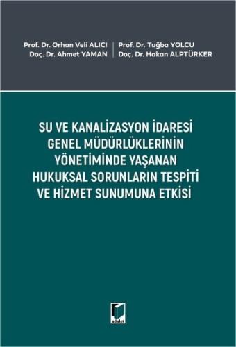 Su ve Kanalizasyon İdaresi Genel Müdürlüklerinin Yönetiminde Yaşanan H
