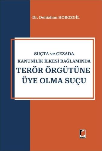 Suçta ve Cezada Kanunilik İlkesi Bağlamında Terör Örgütüne Üye Olma Su