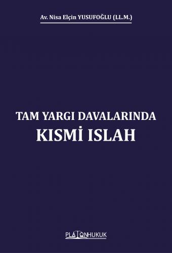 Tam Yargı Davalarında Kısmi Islah