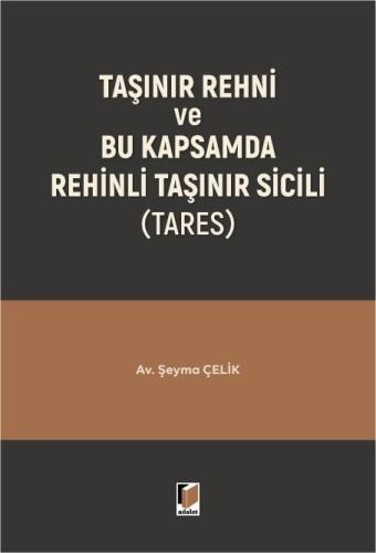 Taşınır Rehni ve Bu Kapsamda Rehinli Taşınır Sicili