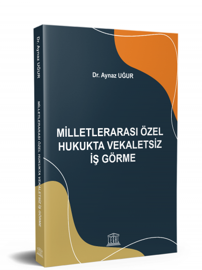 Milletlerarası Özel Hukukta Vekaletsiz İş Görme