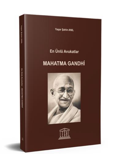 En Ünlü Avukatlar - Mahatma Gandhi Yaşar Şahin Anıl