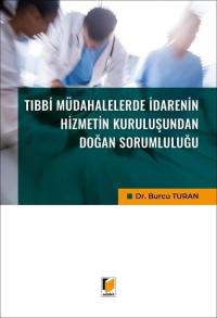 Tıbbi Müdahalelerde İdarenin Hizmetin Kuruluşundan Doğan Sorumluluğu