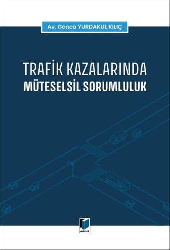 Trafik Kazalarında Müteselsil Sorumluluk
