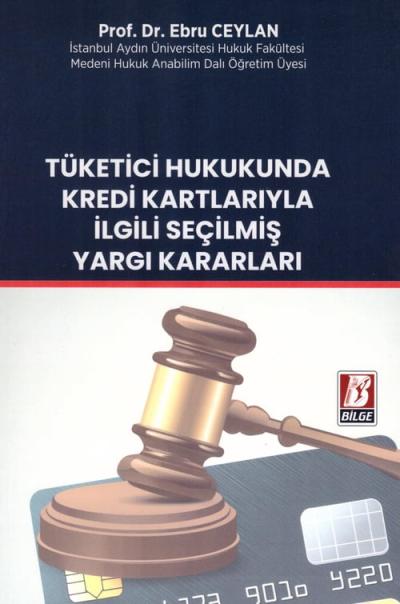 Tüketici Hukukunda Kredi Kartlarıyla İlgili Seçilmiş Yargı Kararları