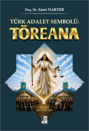 Türk Adalet Sembolü: Töreana Sami Narter