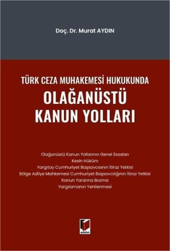 Türk Ceza Muhakemesi Hukukunda Olağanüstü Kanun Yolları