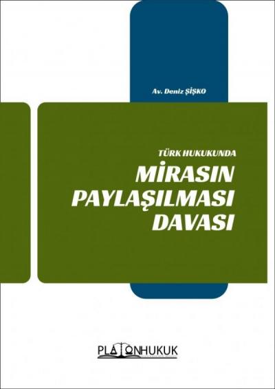 Türk Hukukunda Mirasın Paylaşılması Davası