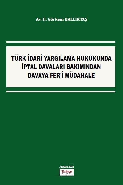 Türk İdari Yargılama Hukukunda İptal Davaları Bakımından Davaya Fer'i Müdahale